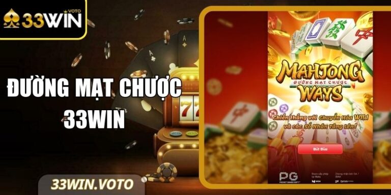 Đường Mạt Chược 33Win – Cơ Chế Bàn Mạt Chược Số Hóa