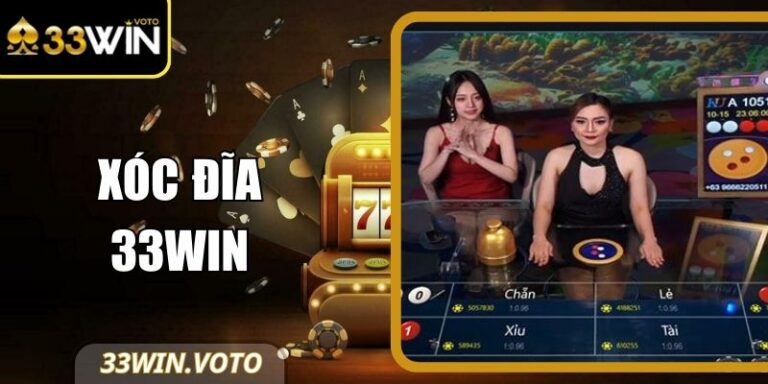 Xóc Đĩa 33Win – Trải Nghiệm Hấp Dẫn, Luật Chơi Đơn Giản